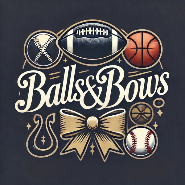 Balls & Bows